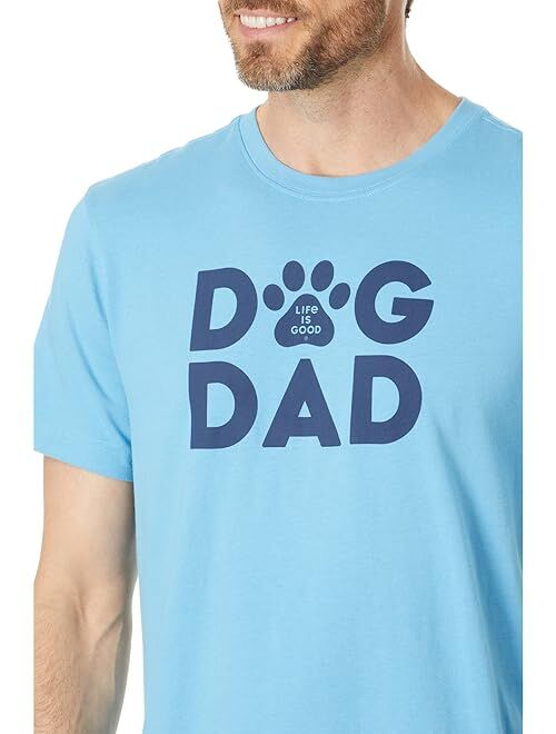 Life is Good Dog Dad Short Sleeve Crusher Tee